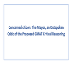 Concerned citizen The Mayor an Outspoken Critic of the Proposed GMAT Critical Reasoning